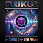 Flukus - Chasing The Unknown