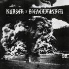 Nurser x Bleachdrinker - Nurser x Bleachdrinker
