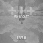 Vin Bogart - Free II