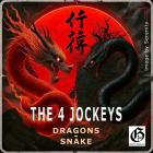 The 4 Jockeys - Dragons - Snake