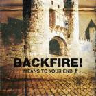 Backfire! - Means To Your End