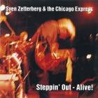 Sven Zetterberg & Chicago Express - - Steppin Out Alive  
