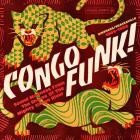 Congo Funk (Sound Madness From The Shores Of The Mig