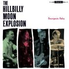 The Hillbilly Moon Explosion - Bourgeois Baby