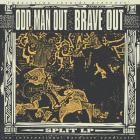 Odd Man Out And Brave Out - - Odd Man Out Brave Out Split LP  