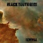 Black Tooth Grin - Revival