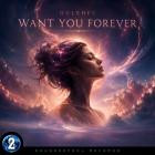 Dulehec - Want You Forever