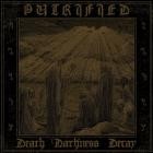 Putrified - Death Darkness Decay