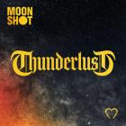 Moon Shot - Thunderlust