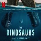 Lorne Balfe - The Dinosaurs (Soundtrack from the Netflix Documenta