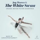 Christopher Barnett - Joy Womack: The White Swan (Original Motion Picture Soundtrack)