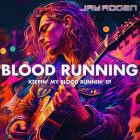 Jay Rogen - Blood Running (Keepin' My Blood Runnin' EP)