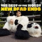 The Best Of The Worst - - New Dead Ends  