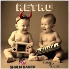 Shaun Baker  Tom Pulse - Retro