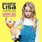 Kleine Lisa vs  Tekknoheimer & Foggy - Lieber DJ (Remixes 2025)
