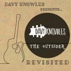 Davy Knowles - - The Outsider (Revisited)  