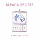 Alpaca Sports-Tomorrow Ill Be Fine