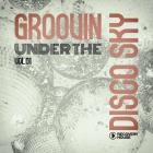 Groovin Under the Disco Sky, Vol  01