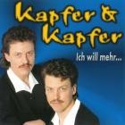 Kapfer Und Kapfer - Ich Will Mehr