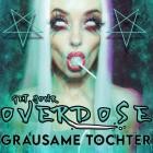 Grausame Toechter - Get Your Overdose