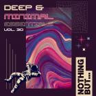VA - Nothing But -  Deep and Minimal Essentials, Vol  30