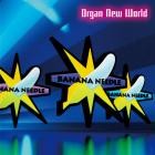 BANANA NEEDLE - - Organ New World  