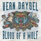 Vern Daysel - - Blood Of A Wolf  