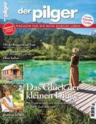 Der Pilger - Magazin fuer die Reise durchs Leben 02/2023