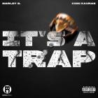 Marley B  X King Kauran - It's A Trap