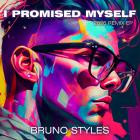 Bruno Styles - I Promised Myself (2026 Remix EP)