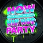 Now Thats What I Call Music Hip Hop Party