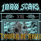 1000 Scars - Tower Of Ruin