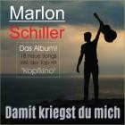 Marlon Schiller - Damit kriegst du mich