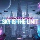 DJ Dean & & Victor F  - Sky Is The Limit