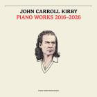 John Carroll Kirby-Piano Works 2016-2026-WEB-2026-MARR