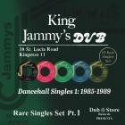 Dancehall Singles 1: 1985-1989 (feat  King Jammys)