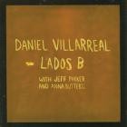 Daniel Villarreal with Jeff Parker and Anna Butterss - Lados B
