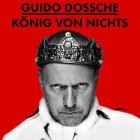 Guido Dossche - Koenig von Nichts