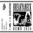 Break Ya Neck - Demo 2026