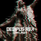Cam Lasky - OEDIPUS REX