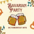 Bavarian Party - Octoberfest Hits