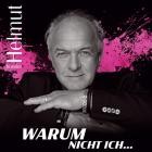 Helmut Hussler - Warum nicht ich…
