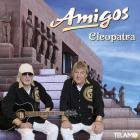 Amigos - Cleopatra