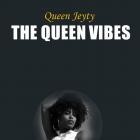 Queen Jeyty - The Queen Vibes