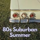 80s Suburban Summer