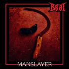 Brat - Manslayer (Hell Hath No Fury)