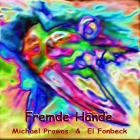 Michael Prawos & El Fonbeck - Fremde Haende
