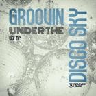 Groovin Under the Disco Sky, Vol  02