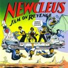 Newcleus-Jam On Revenge-Reissue Expanded Edition-16BIT-WEB-FLAC-2007-SHHHHHH