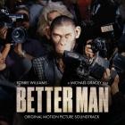 Robbie Williams - Better Man (Original Motion Picture Soundtrack)